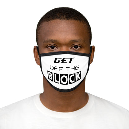 "Get Off The Block" Face Mask | Washable Mask | Men & Women