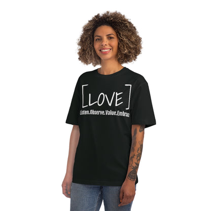 [LOVE] Listen. Observe. Value. Embrace T-shirt